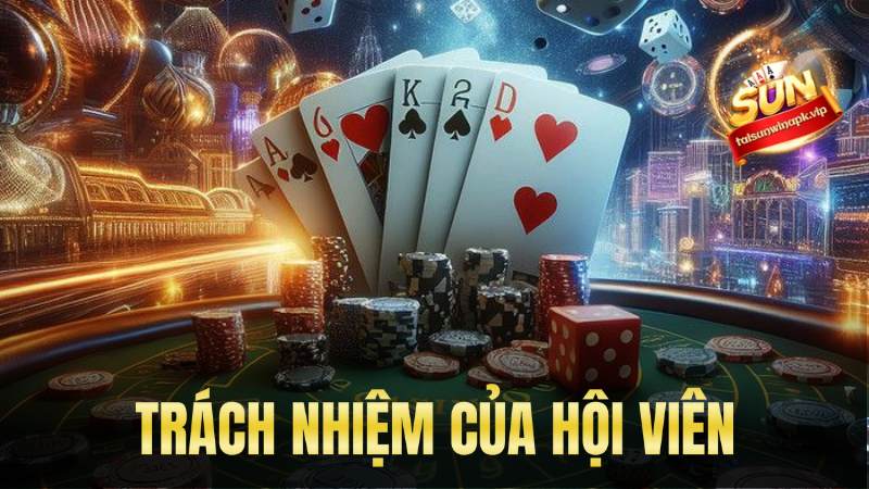 Trách nhiệm hội viên tham gia cổng game