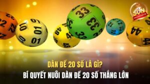 Dàn Đề 20 Số Là Gì? Bí Quyết Nuôi Dàn Đề 20 Số Thắng Lớn