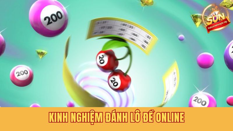 Bật mí cách đánh lô đề online giúp thắng lớn tại Sunwin