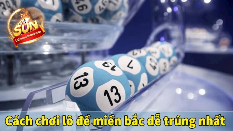 Tiết Lộ: Bí Quyết Đánh Lô Miền Bắc Chỉ Thắng Không Thua