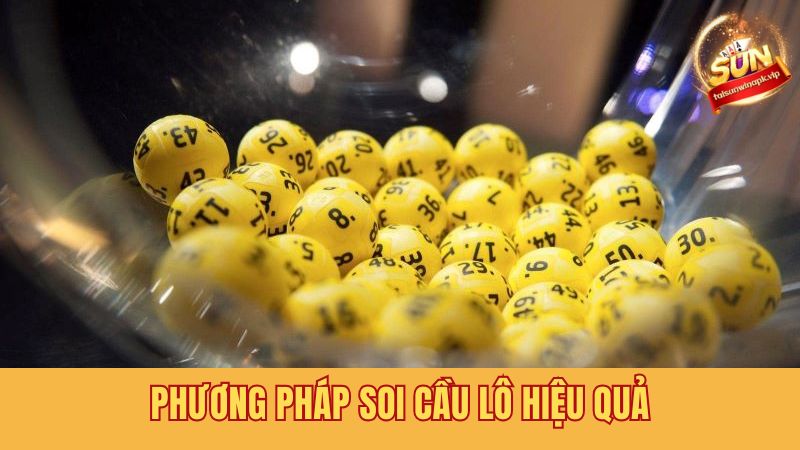 Cách soi cầu lô dễ trúng cho cơ hội chiến thắng cao