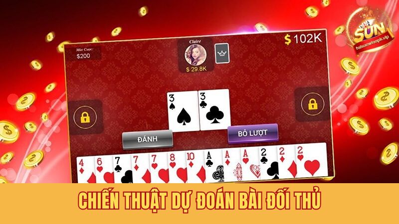 Chiến thuật đọc bài và dự đoán bài đối thủ