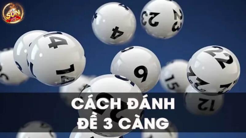 Hình thức chơi đề 3 càng sẽ khó hơn nhưng ăn tiền nhiều hơn