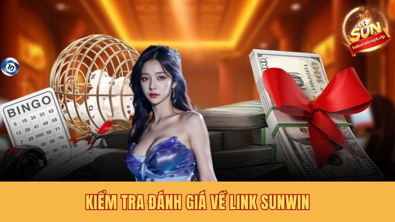 Đừng quên đọc đánh giá từ người chơi khác về link vào Sunwin