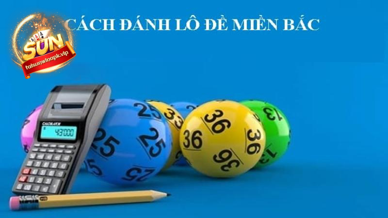 Kinh nghiệm đánh lô miền bắc từ cao thủ