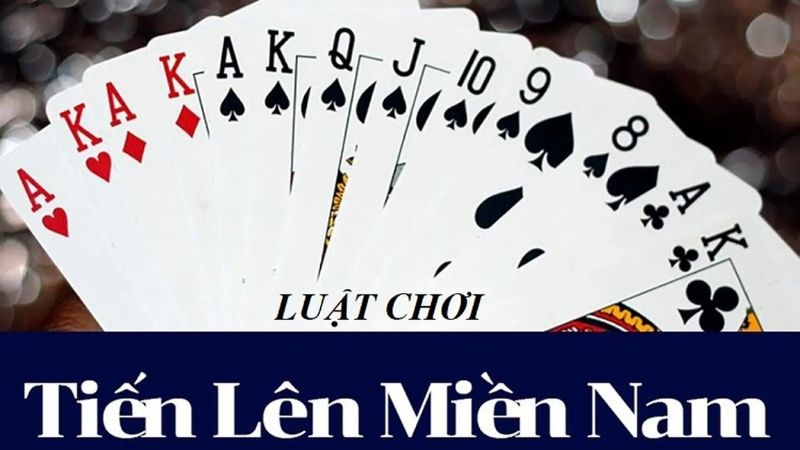 Luật Chơi Bài Tiến Lên Miền Nam: Hướng Dẫn Chi Tiết Từ A - Z