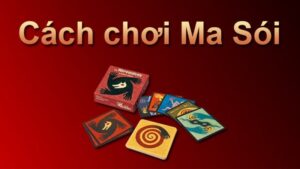 Luật chơi Ma Sói - Hướng dẫn căn bản